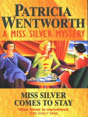 cover image of Miss Silver comes to stay